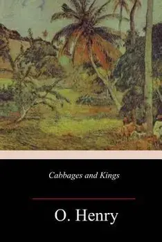 Cabbages and Kings, Paperback/O. Henry