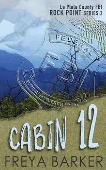Cabin 12, Paperback/Freya Barker