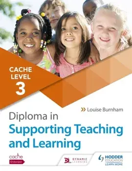 CACHE Level 3 Diploma in Supporting Teaching and Learning, Paperback/Louise Burnham