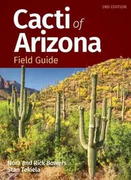 Cacti of Arizona Field Guide. 2 Revised edition, Paperback/Stan Tekiela