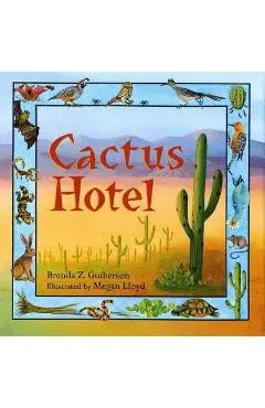 Cactus Hotel - Brenda Z. Guiberson