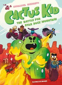 Cactus Kid and the Battle for Star Rock Mountain, Paperback/***