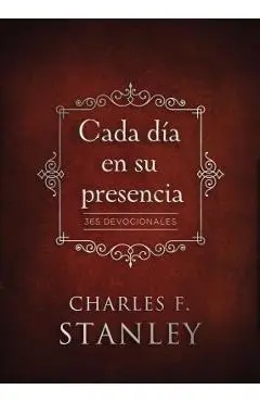 Cada D�a En Su Presencia: 365 Devocionales - Charles F. Stanley