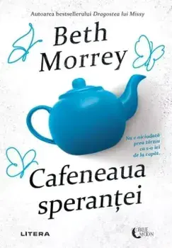 Cafeneaua sperantei/Beth Morrey