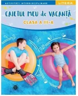 Caietul meu de vacanta. Clasa a III-a/***