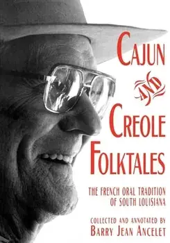 Cajun and Creole Folktales, Paperback/Barry Jean Ancelet