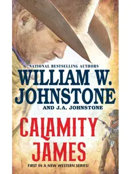 Calamity James, Paperback/J.A. Johnstone