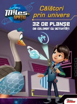 Calatori prin univers. 32 de planse de colorat cu activitati. Miles in spatiu/***