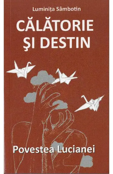 Calatorie si destin. Povestea Lucianei