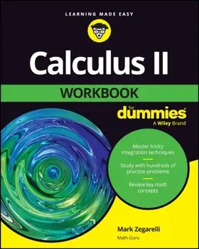 Calculus II Workbook For Dummies, Paperback/Mark Zegarelli