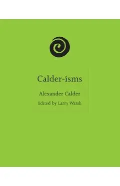 Calder-Isms - Larry Warsh