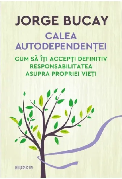 Calea autodependentei | Jorge Bucay