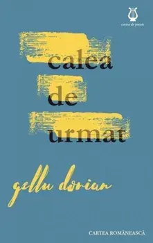 Calea de urmat/Gellu Dorian