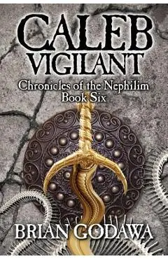 Caleb Vigilant - Brian Godawa