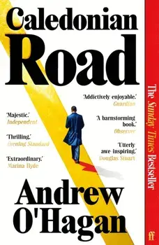 Caledonian Road. The Sunday Times bestseller, Main, Paperback/Andrew O'Hagan