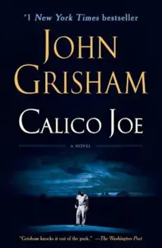 Calico Joe, Paperback/John Grisham