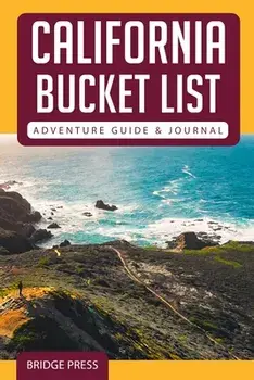 California Bucket List Adventure Guide & Journal, Paperback/***