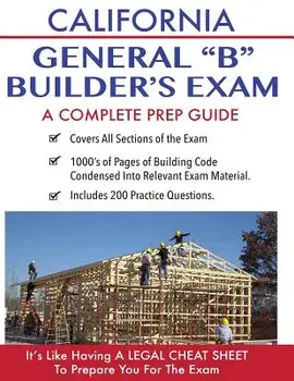 California Contractor General Building (B) Exam: A Complete Prep Guide, Paperback/Contractor Education Inc