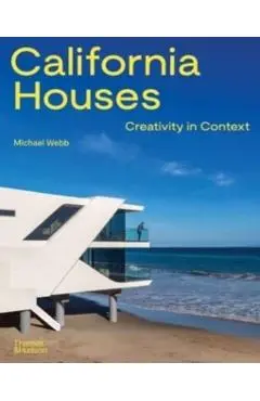 California Houses: Creativity in Context - Michael Webb