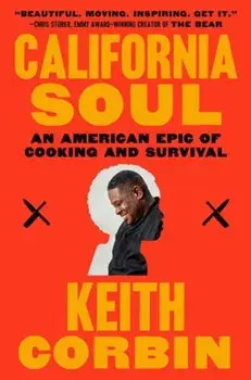 California Soul. An American Epic of Cooking and Survival, Paperback/Kevin Alexander