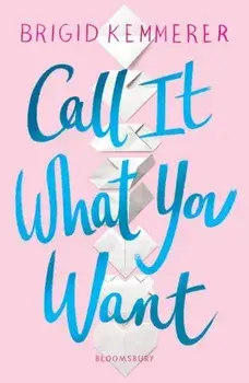 Call It What You Want, Paperback/Brigid Kemmerer