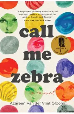 Call Me Zebra - Azareen Van Der Vliet Oloomi