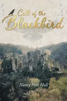 Call of the Blackbird, Paperback/Nancy Polk Hall