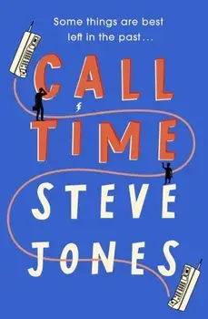 Call Time. The funny and hugely original debut novel from Channel 4 F1 presenter Steve Jones, Hardback/***