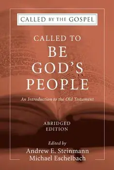 Called to Be God's People, Abridged Edition, Paperback/Andrew Steinmann
