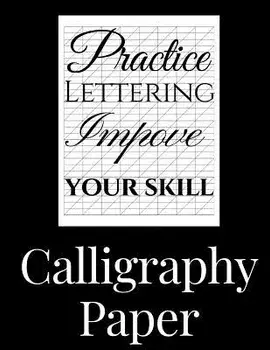 Calligraphy Paper: 150 Large Sheet Pad, Perfect Calligraphy Practice Paper and Workbook for Lettering Artist and Lettering for Beginners, Paperback/Jamie Penn