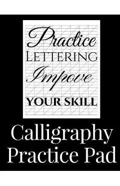 Calligraphy Practice Pad: Large Calligraphy Paper, 150 sheet pad, perfect calligraphy practice paper and workbook for lettering artists and begi - Simon Clarke
