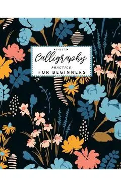 Calligraphy Practice Sheets for Beginners: Calligraphy Paper slanted grid workbook for lettering artist and lettering for beginners slanted grid Not u - Lisa Ellen