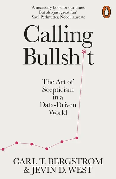 Calling Bullshit | Jevin D. West, Carl T. Bergstrom