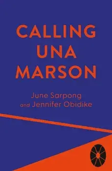 Calling Una Marson. The Extraordinary Life of a Forgotten Icon, Hardback/Jennifer Obidike