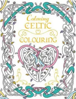 Calming Celtic Colouring, Paperback/Tony Potter