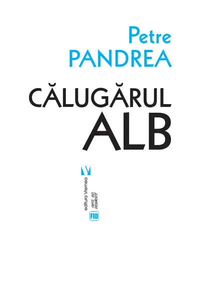 Calugarul alb | Petre Pandrea