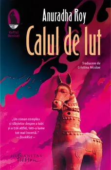 Calul de lut/Anuradha Roy