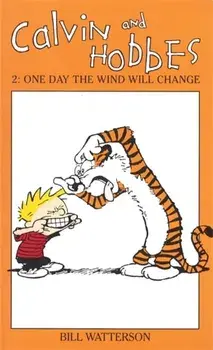 Calvin And Hobbes Volume 2: One Day the Wind Will Change. The Calvin & Hobbes Series, Paperback/Bill Watterson