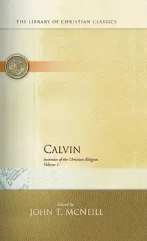 Calvin Institutes Vol 1 and 2 Set, Paperback/Presbyterian Publishing Corp