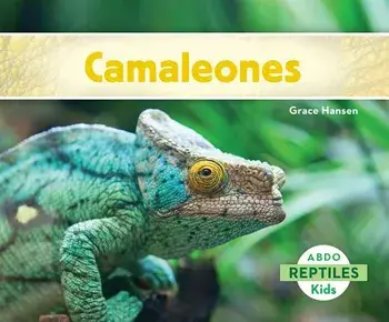 Camaleones = Chameleons, Library Binding/Grace Hansen
