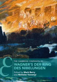 Cambridge Companion to Wagner's Der Ring des Nibelungen, Paperback/***