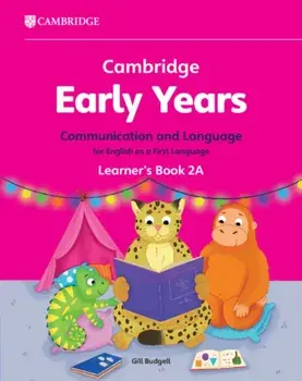 Cambridge Early Years Communication and Language for English as a First Language Learner's Book 2A. Early Years International, Paperback/Gill Budgell