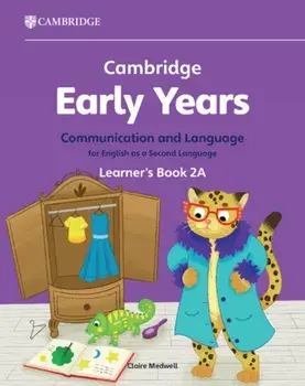 Cambridge Early Years Communication and Language for English as a Second Language Learner's Book 2A. Early Years International, Paperback/Claire Medwell