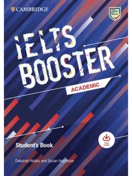 Cambridge English Exam Boosters IELTS Booster Academic Student's Book with Answers with Audio, Paperback/Susan Hutchison