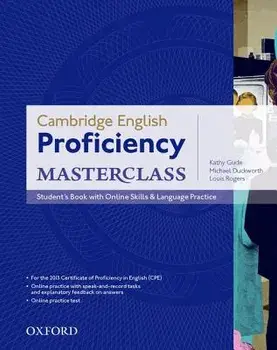 Cambridge English: Proficiency (CPE) Masterclass: Student's Book with Online Skills and Language Practice Pack. Master an exceptional level of English with confidence/Rogers