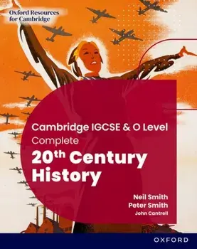 Cambridge IGCSE & O Level Complete 20th Century History: Student Book Third Edition. 3, Paperback/John Cantrell