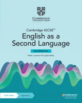 Cambridge IGCSE (TM) English as a Second Language Workbook with Digital Access (2 Years). 6 Revised edition/Lydia Kellas