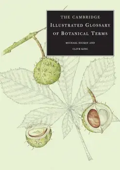 Cambridge Illustrated Glossary of Botanical Terms, Paperback/Clive King