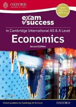 Cambridge International AS & A Level Economics: Exam Success Guide. 2/Terry Cook