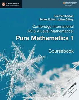 Cambridge International as & a Level Mathematics: Pure Mathematics 1 Coursebook, Paperback/Sue Pemberton